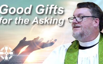 Good Gifts for the Asking
