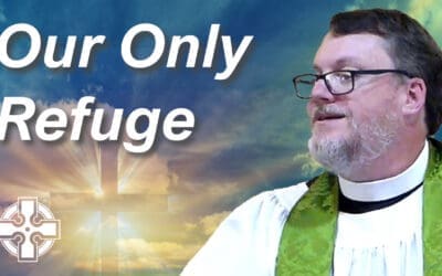 Our Only Refuge